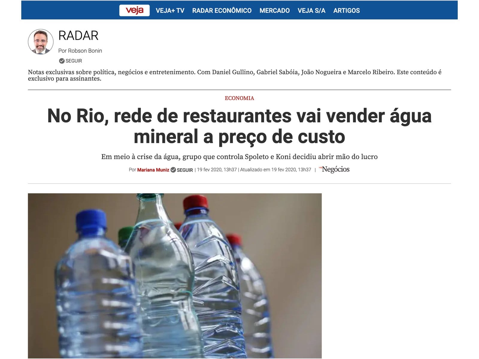 Nota da Veja: No Rio, rede de restaurantes vai vender água mineral a preço de custo. Em meio à crise da água, grupo que controla Spoleto e Koni decidiu abrir mão do lucro