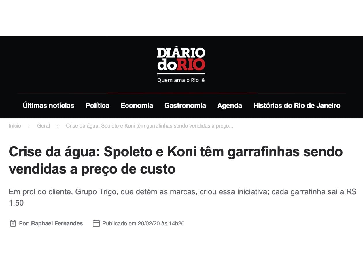 Matéria do Diário do Rio: Crise da água: Spoleto e Koni têm garrafinhas sendo vendidas a preço de custo. Cada garrafinha sai a R$ 1,50